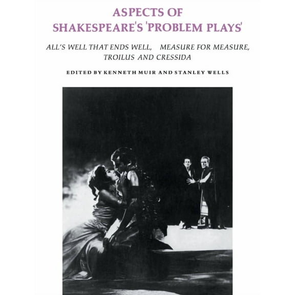 Aspects of Shakespeare 5 Volume Paperbac Aspects of Shakespeare's 'Problem Plays': Articles Reprinted from Shakespeare Survey, (Paperback)