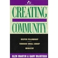 thumbnail image 1 of Pre-Owned Creating Community: Deeper Fellowship Through Small Group Ministry (Paperback) 0805461000 9780805461008, 1 of 1