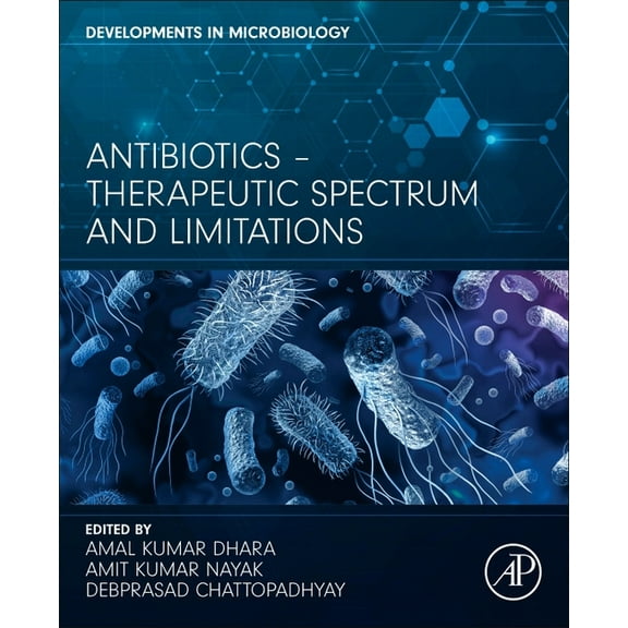 Developments in Microbiology Antibiotics - Therapeutic Spectrum and Limitations, (Paperback)