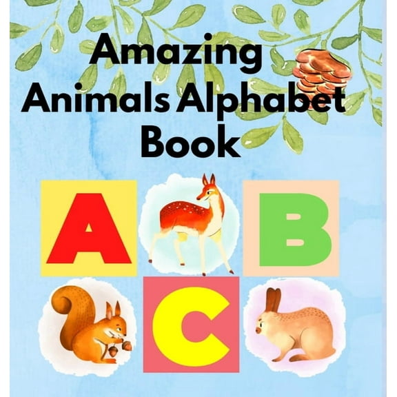 Amazing Animals Alphabet Book, (Hardcover)