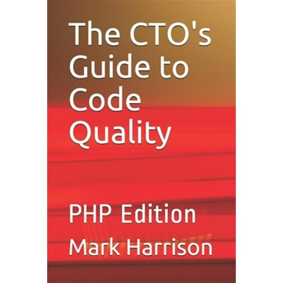 The CTO's Guide to Code Quality: PHP Edition