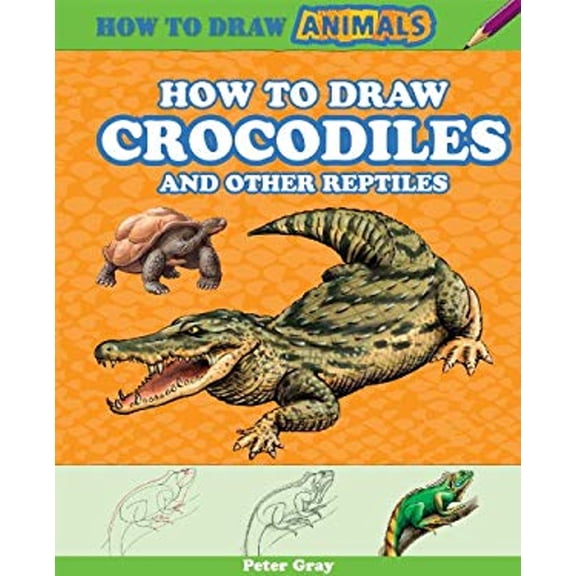 Pre-Owned How to Draw Crocodiles and Other Reptiles (Library Binding) 1477713018 9781477713013