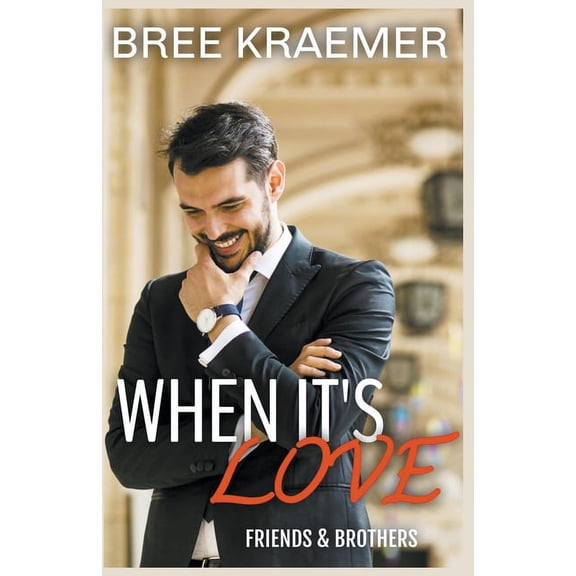 Friends & Brothers When It's Love, Book 3, (Paperback)