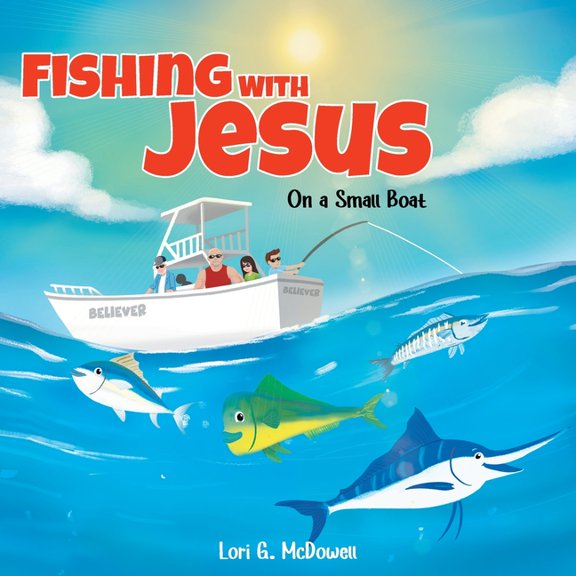 Fishing with Jesus on a Small Boat, (Paperback)