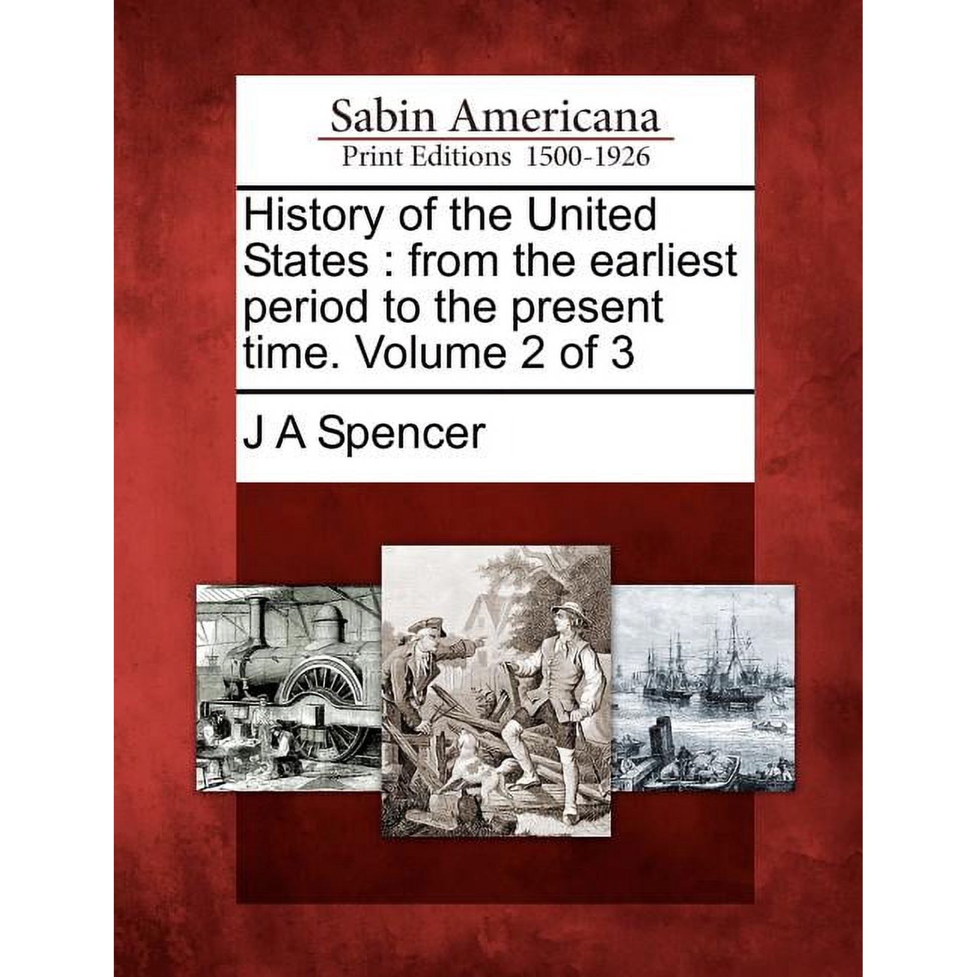 History of the United States: from the earliest period to the present time. Volume 2 of 3 (Paperback)