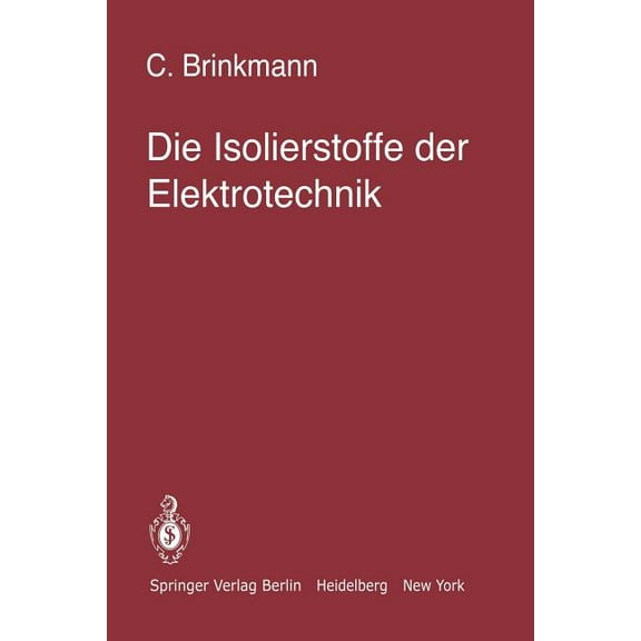 Die Isolierstoffe Der Elektrotechnik (Paperback)