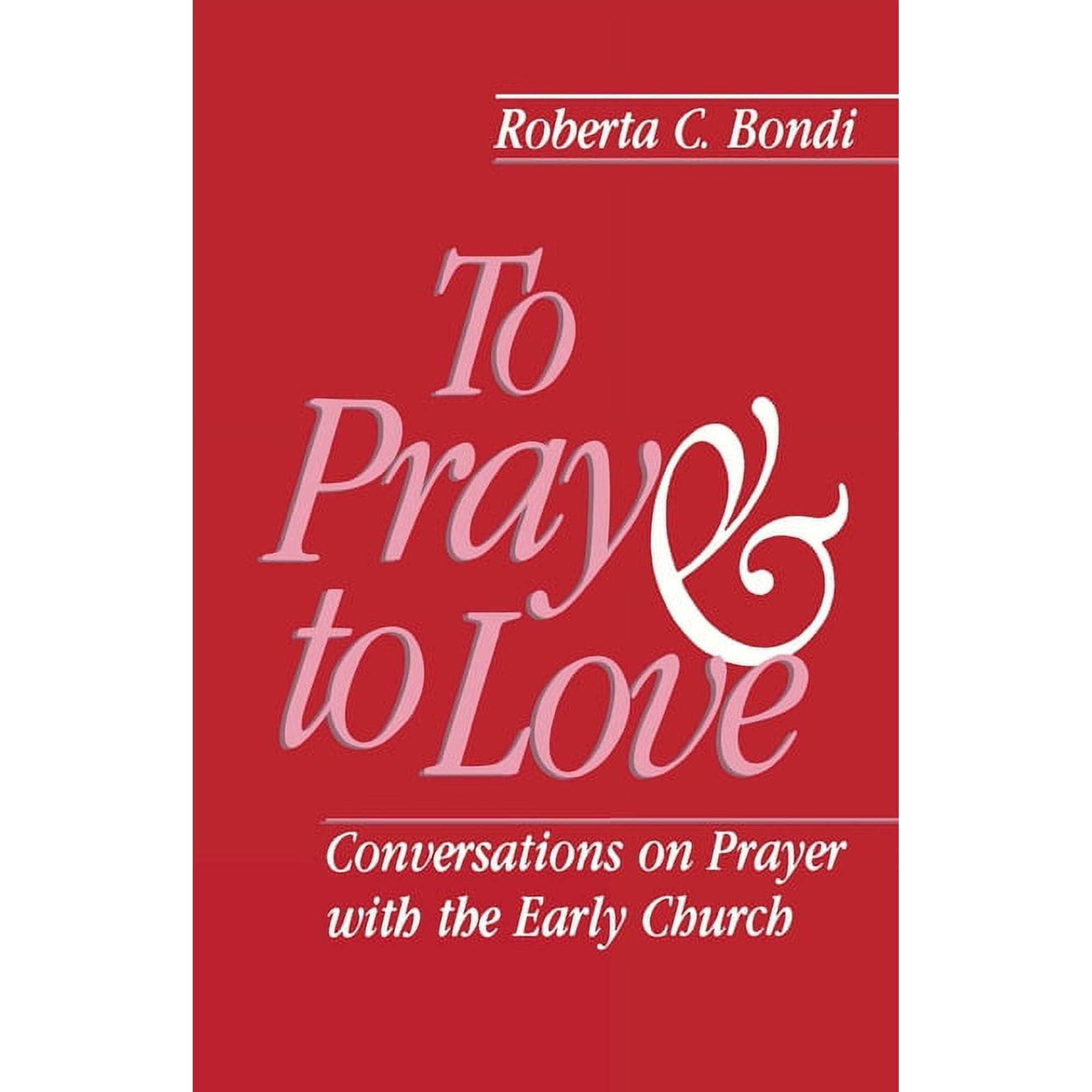 To Pray and to Love (Paperback)