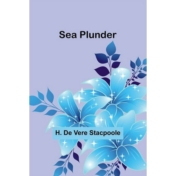 Sea Plunder, (Paperback)
