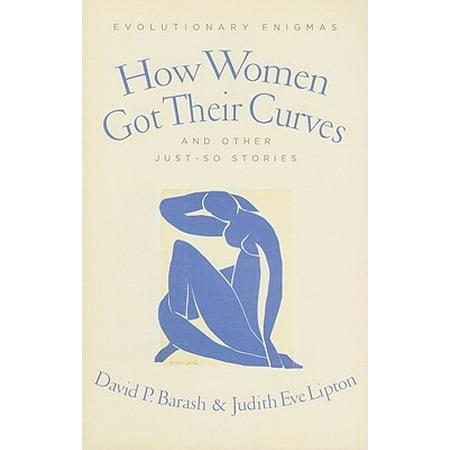 How Women Got Their Curves And Other Just So Stories