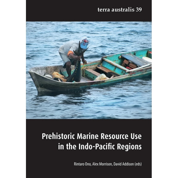 Terra Australis: Prehistoric Marine Resource Use in the Indo-Pacific Regions (Paperback)