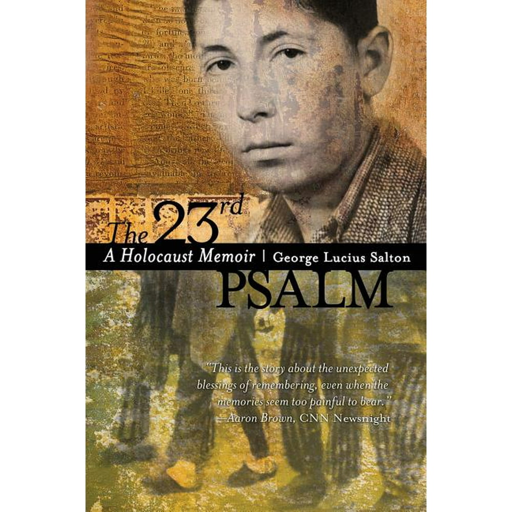 The 23rd Psalm A Holocaust Memoir (Paperback)