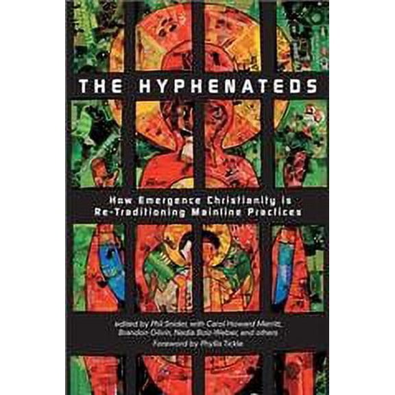 Pre-Owned The Hyphenateds: How Emergence Christianity Is Re-Traditioning Mainline Practices Paperback