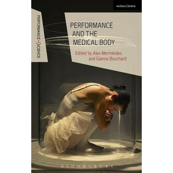 Performance and Science: Interdisciplina Performance and the Medical Body, (Hardcover)