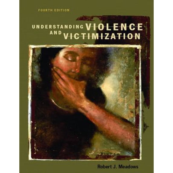 Pre-Owned Understanding Violence And Victimization (Paperback) 0132193825 9780132193825
