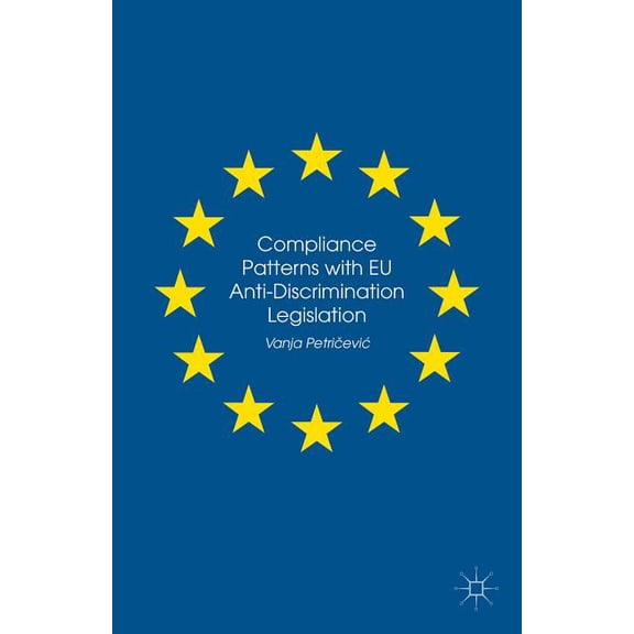 Compliance Patterns with EU Anti-Discrimination Legislation, (Hardcover)