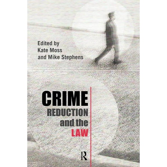 Crime Reduction and the Law, (Hardcover)