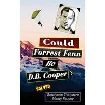 Could Forest Fenn Be D.B. Cooper?, (Paperback)