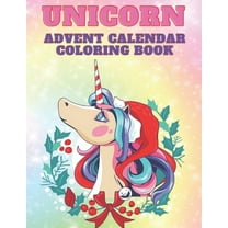 Unicorn Advent Calendar Coloring Book: Unicorn Coloring Books for Adults and Kids with 24 Cute Unicorn Coloring Pages - , (Paperback)
