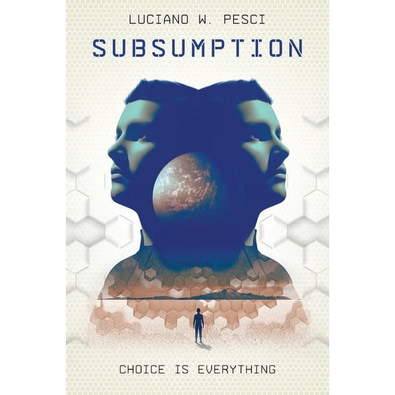 Subsumption Subsumption: A Sci-Fi Novel to Inspire, Book 1, (Paperback)