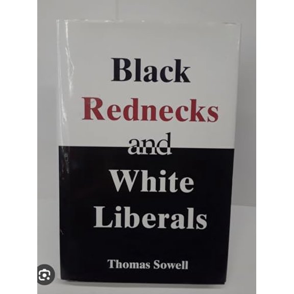 Pre-Owned Black Rednecks and White Liberals (Hardcover) 1594030863 9781594030864