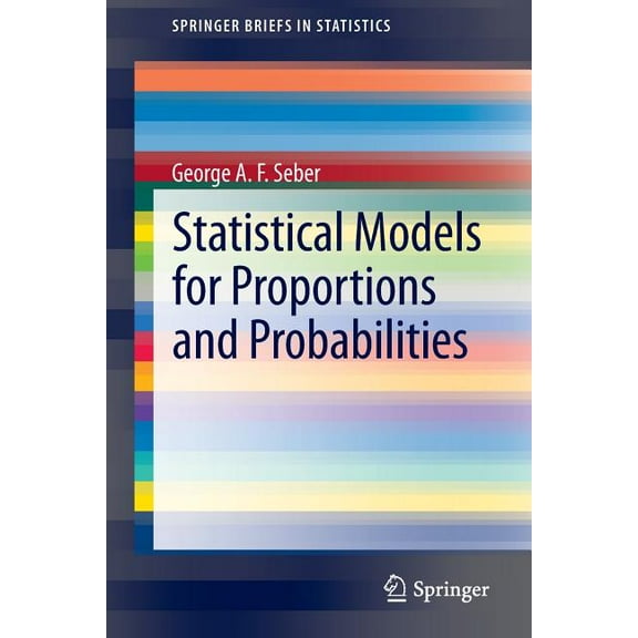 Springerbriefs in Statistics Statistical Models for Proportions and Probabilities, (Paperback)