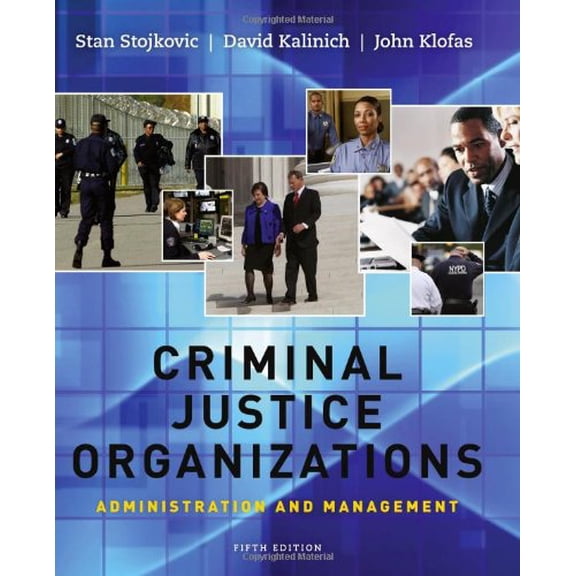 Pre-Owned Criminal Justice Organizations: Administration and Management (Hardcover) 1111346909 9781111346904