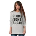 thumbnail image 3 of Gimme Some Sugar Flirty Cute Gym Long Sleeve TShirt Men Women Brisco Brands M, 3 of 6