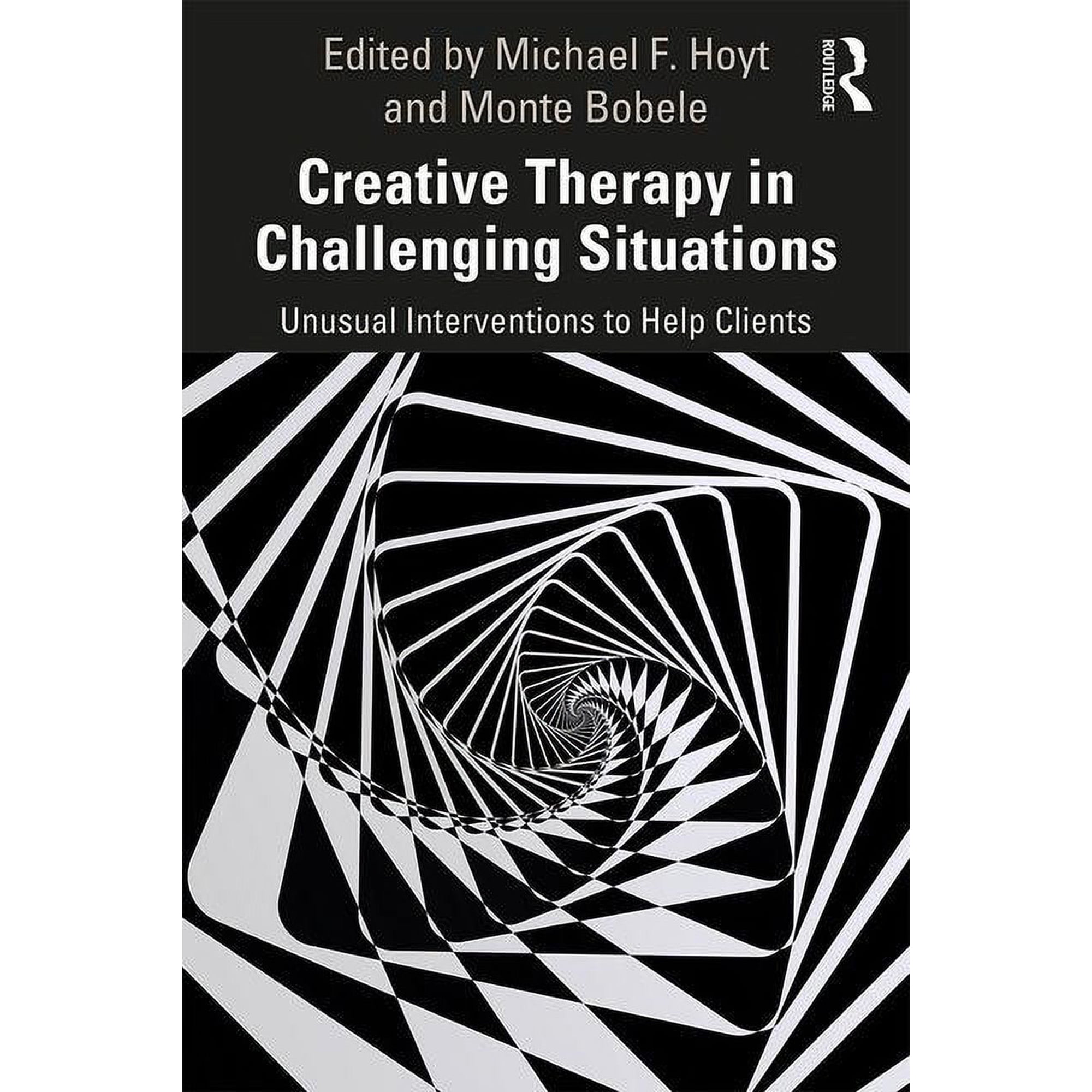 Creative Therapy in Challenging Situations: Unusual Interventions to Help Clients (Paperback)