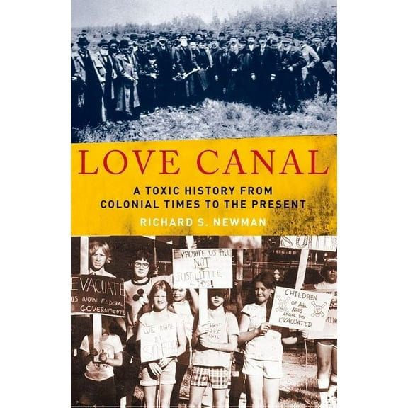 Love Canal: A Toxic History from Colonial Times to the Present, (Paperback)