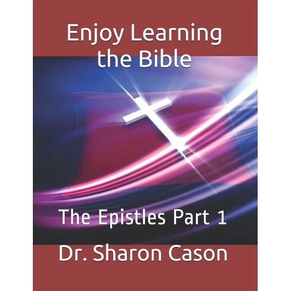 Enjoy Learning the Bible Enjoy Learning the Bible: The Epistles Part 1, Book 32, (Paperback)