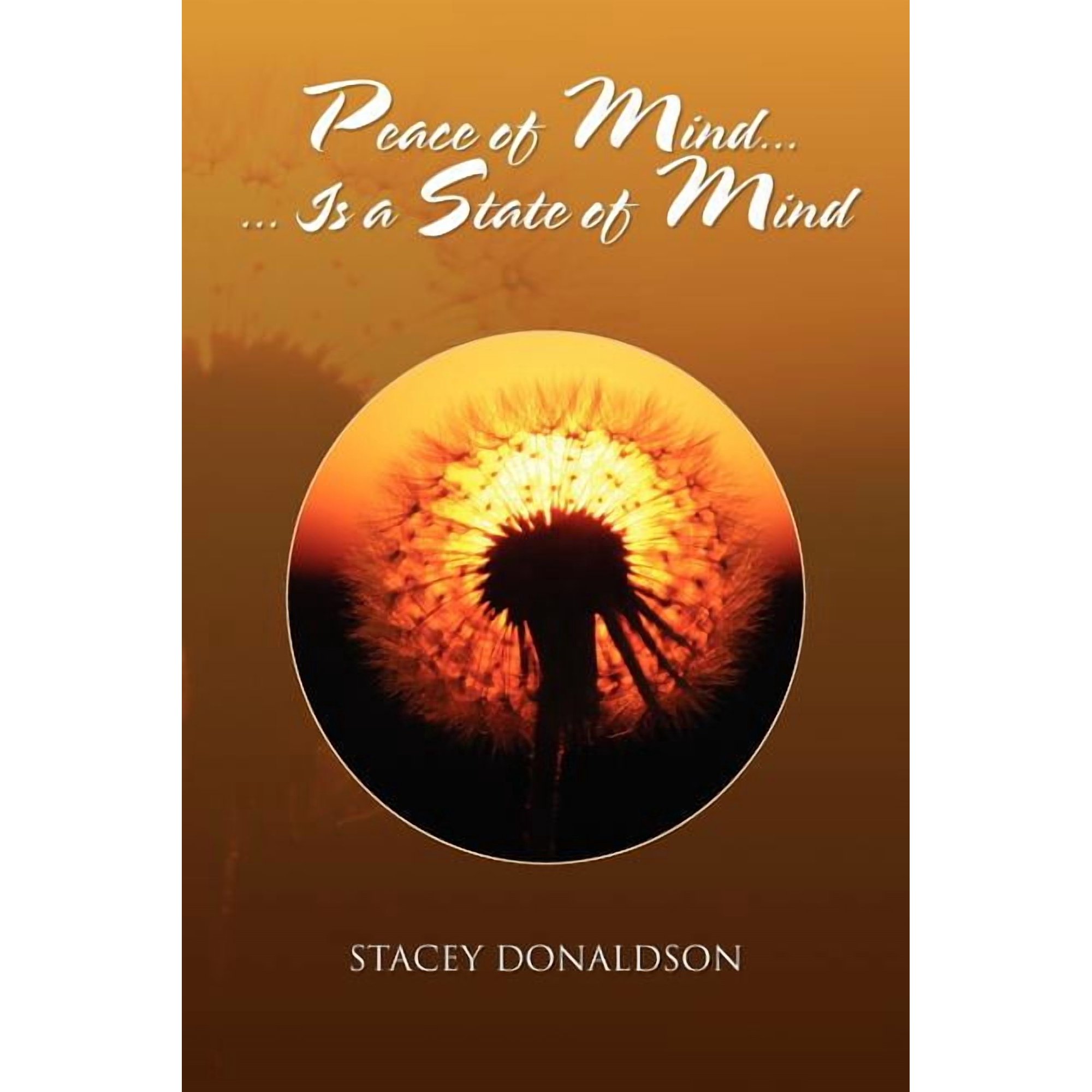 Peace of Mind... Is a State of Mind (Paperback)