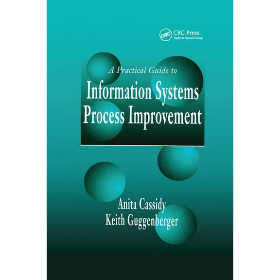A Practical Guide to Information Systems Process Improvement, (Paperback)