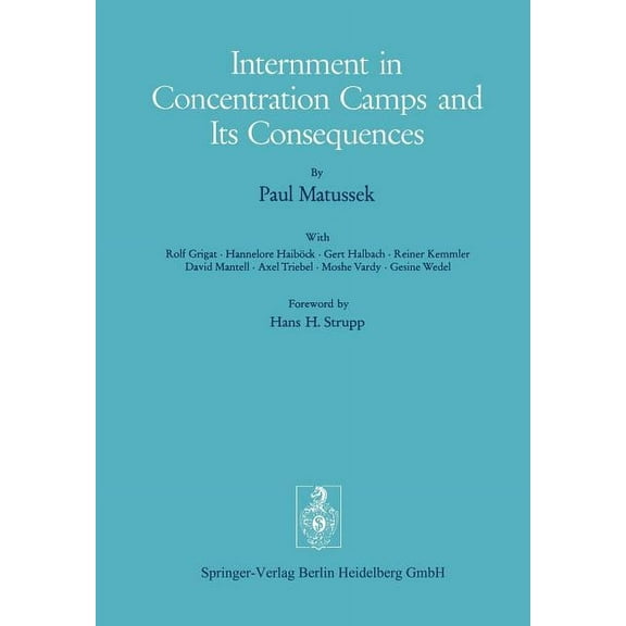 Internment in Concentration Camps and Its Consequences, (Paperback)