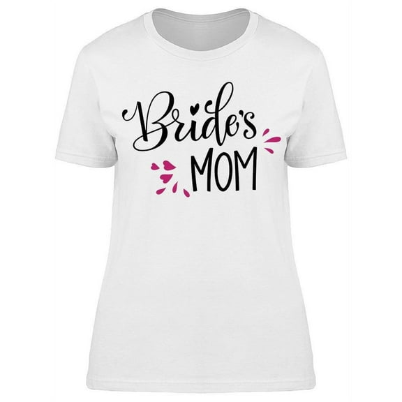 Bride's Mom Design T-Shirt Women -Image by Shutterstock, Female Medium