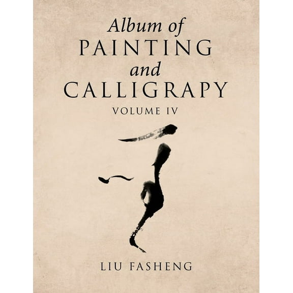 Album of Painting and Calligrapy Volume Iv (Paperback)