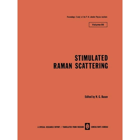 Lebedev Physics Institute Stimulated Raman Scattering, Book 99, (Paperback)