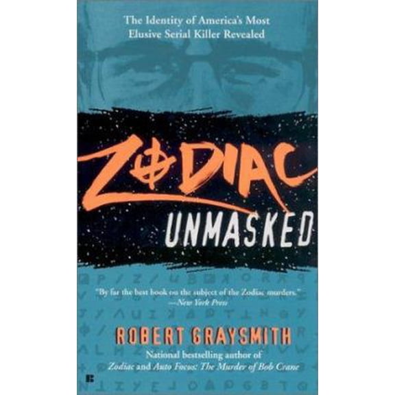 Pre-Owned Zodiac Unmasked: The Identity of America's Most Elusive Serial Killer Revealed (Unknown) 0425189430 9780425189436