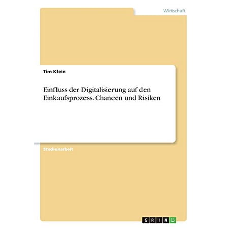 Einfluss Der Digitalisierung Auf Den Einkaufsprozess. Chancen Und Risiken (German Edition)