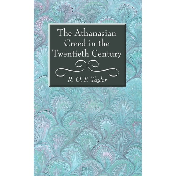 The Athanasian Creed in the Twentieth Century (Paperback)