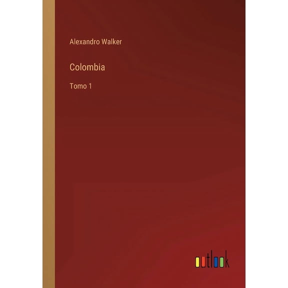Colombia : Tomo 1 (Paperback)