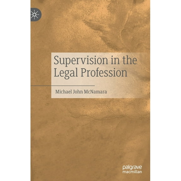 Supervision in the Legal Profession, (Hardcover)