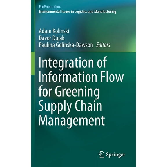 Ecoproduction Integration of Information Flow for Greening Supply Chain Management, (Hardcover)