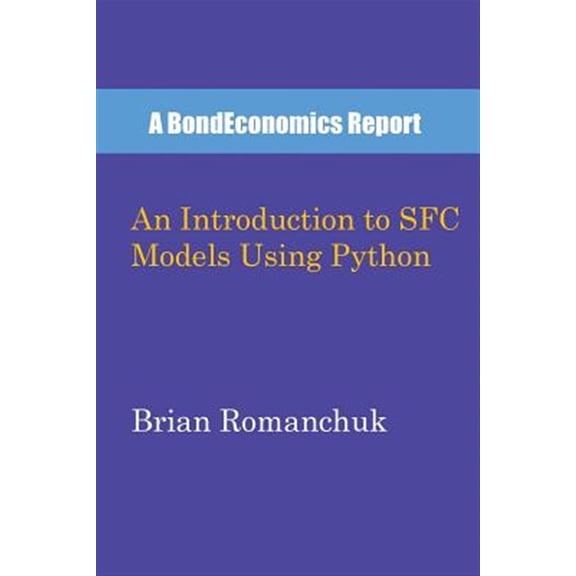 An Introduction to SFC Models Using Python (Paperback) by Brian Romanchuk