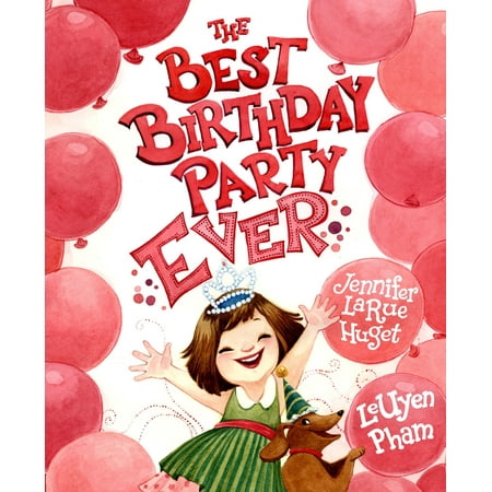 The Best Birthday Party Ever - eBook (Best Birthday Letter Ever)
