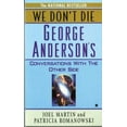 thumbnail image 1 of Pre-Owned We Don't Die: George Anderson's Conversations with the Other Side (Mass Market Paperback) 0425114511 9780425114513, 1 of 1