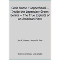 thumbnail image 1 of Pre-Owned Code Name : Copperhead -- Inside the Legendary Green Berets -- The True Exploits of an American Hero (Paperback) 0671529315 9780671529314, 1 of 1