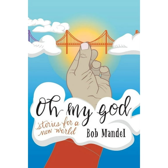 Oh My God: Stories for a New World, (Paperback)