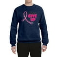 thumbnail image 2 of Wild Bobby, Never Give Up Fight Cancer, Breast Cancer Awareness, Unisex Crewneck Graphic Sweatshirt, Vintage Heather Navy, Small, 2 of 4
