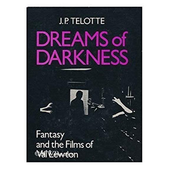 Pre-Owned Dreams of Darkness : Fantasy and the Films of Val Lewton (Hardcover) 9780252011542