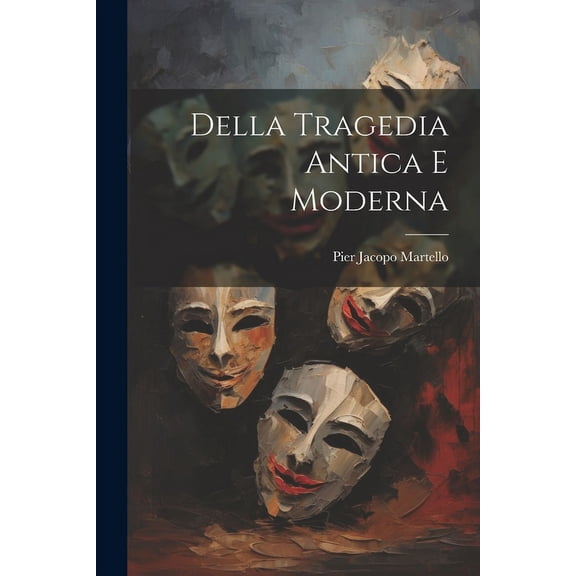 Della Tragedia Antica E Moderna (Paperback)